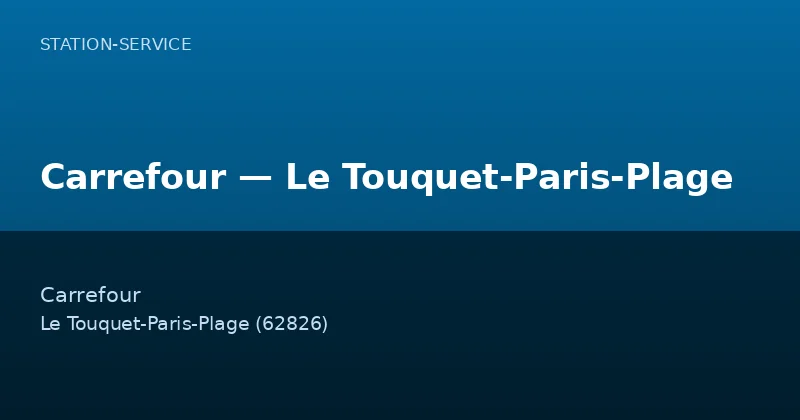 Carrefour — Le Touquet-Paris-Plage