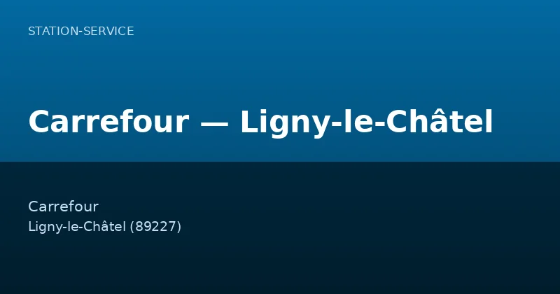 Carrefour — Ligny-le-Châtel