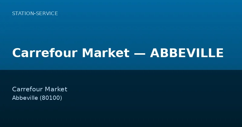 Carrefour Market — ABBEVILLE