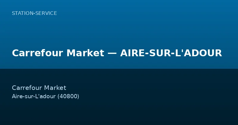 Carrefour Market — AIRE-SUR-L'ADOUR