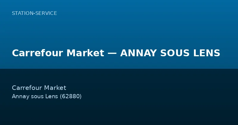 Carrefour Market — ANNAY SOUS LENS
