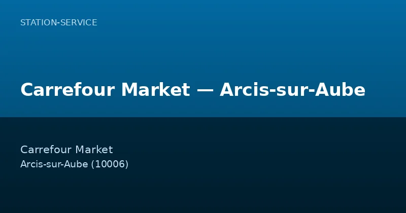 Carrefour Market — Arcis-sur-Aube