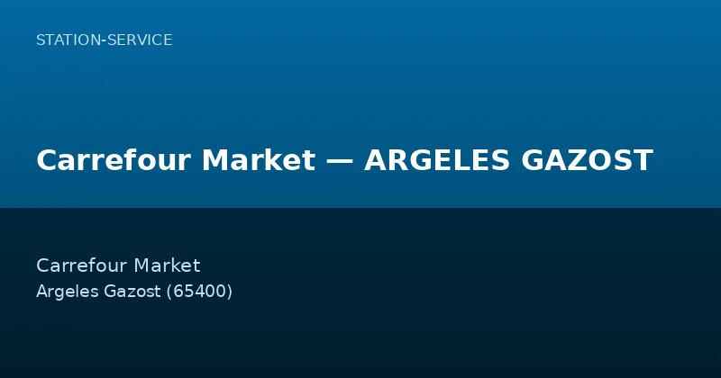 Carrefour Market — ARGELES GAZOST