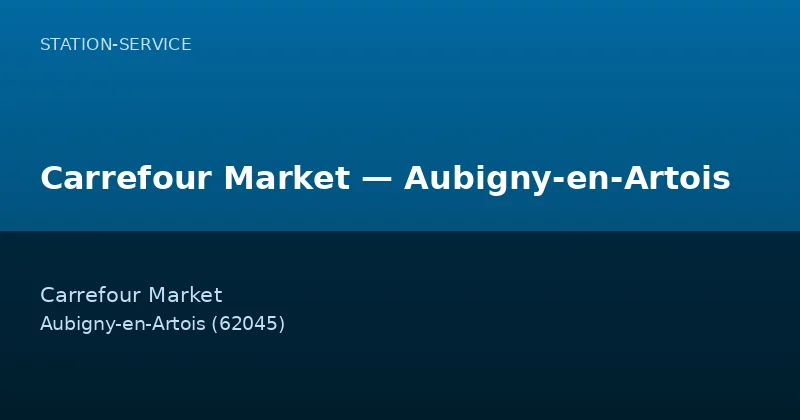 Carrefour Market — Aubigny-en-Artois