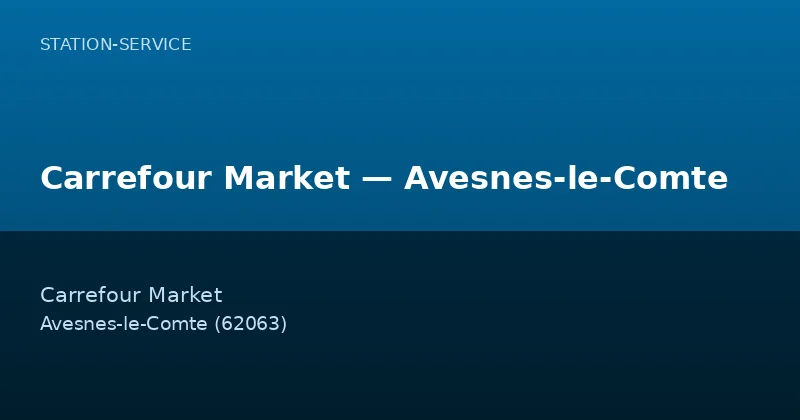 Carrefour Market — Avesnes-le-Comte