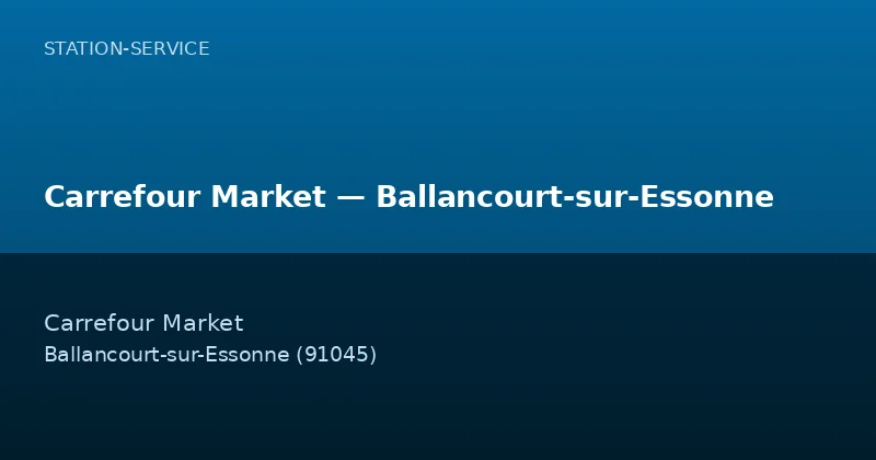 Carrefour Market — Ballancourt-sur-Essonne
