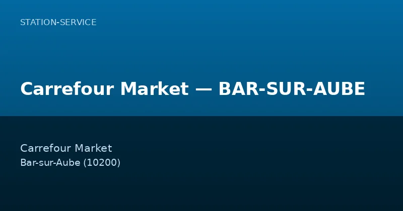 Carrefour Market — BAR-SUR-AUBE