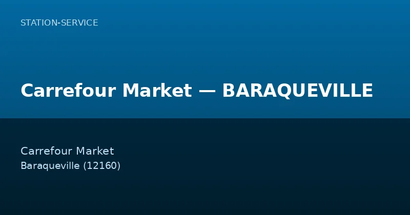Carrefour Market — BARAQUEVILLE