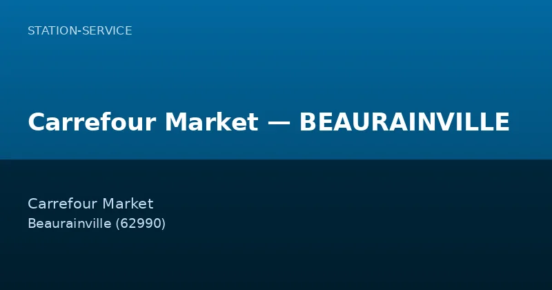 Carrefour Market — BEAURAINVILLE
