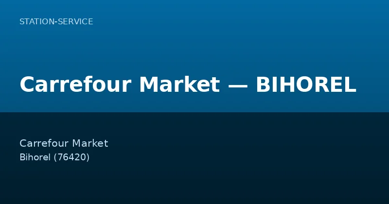 Carrefour Market — BIHOREL