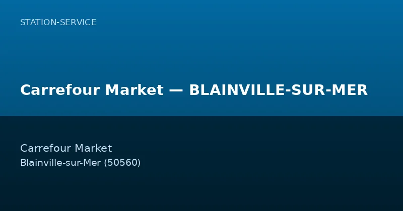 Carrefour Market — BLAINVILLE-SUR-MER