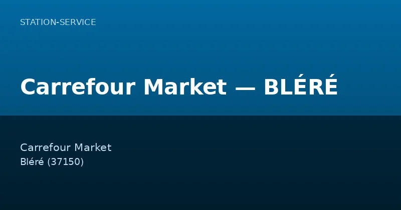 Carrefour Market — BLÉRÉ