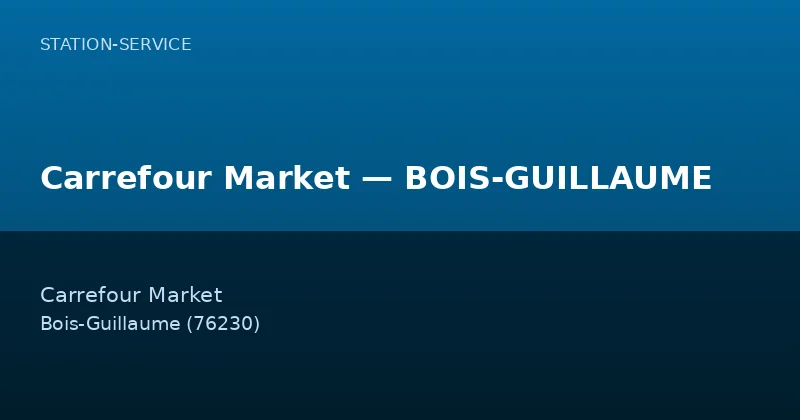 Carrefour Market — BOIS-GUILLAUME