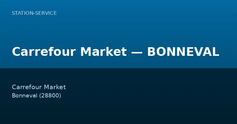 Carrefour Market — BONNEVAL