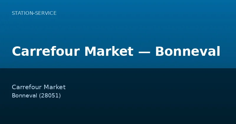 Carrefour Market — Bonneval