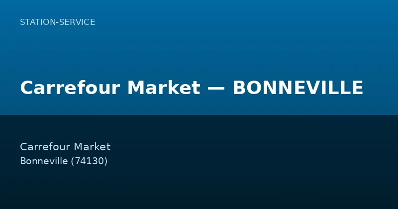 Carrefour Market — BONNEVILLE