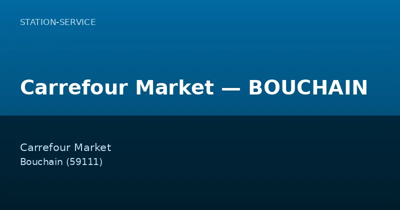 Carrefour Market — BOUCHAIN