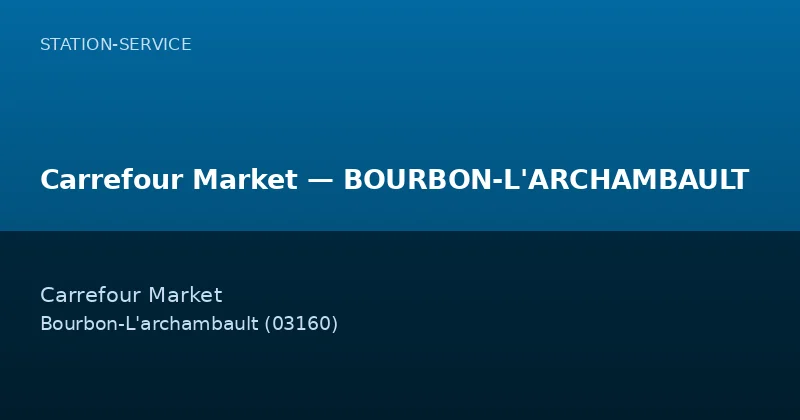 Carrefour Market — BOURBON-L'ARCHAMBAULT