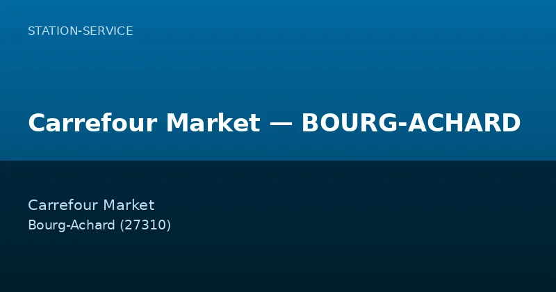 Carrefour Market — BOURG-ACHARD