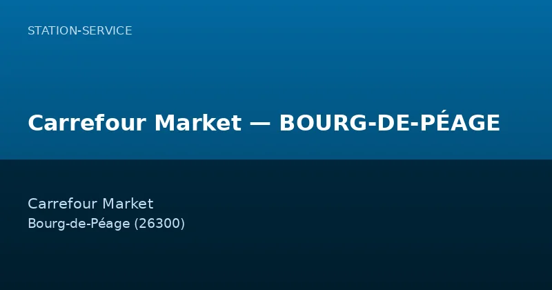 Carrefour Market — BOURG-DE-PÉAGE