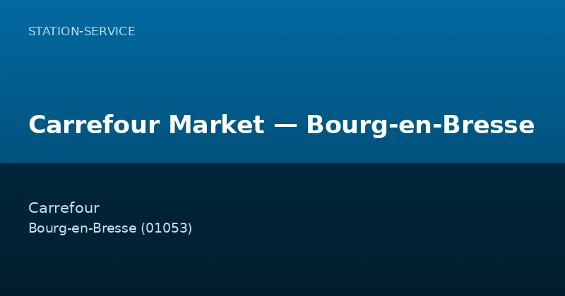 Carrefour Market — Bourg-en-Bresse