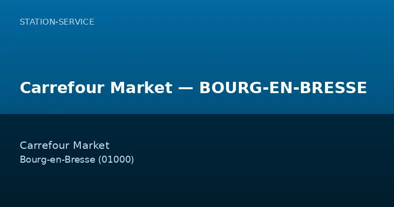 Carrefour Market — BOURG-EN-BRESSE