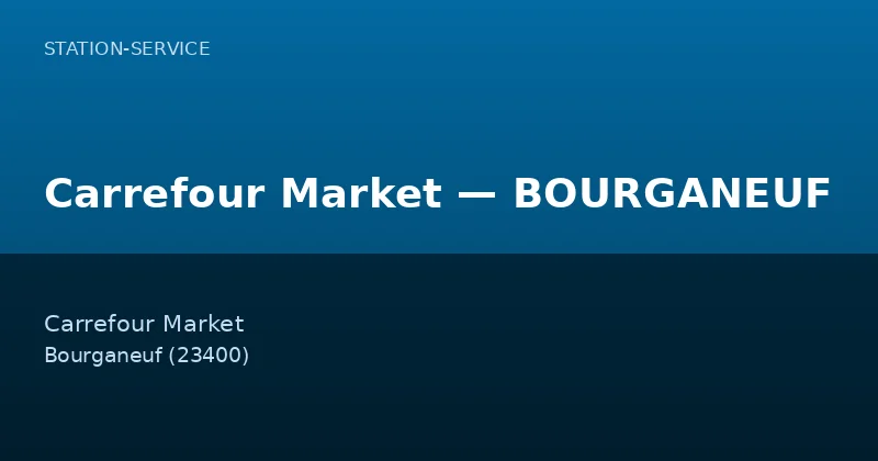 Carrefour Market — BOURGANEUF