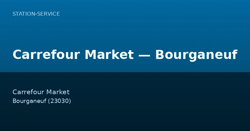 Carrefour Market — Bourganeuf