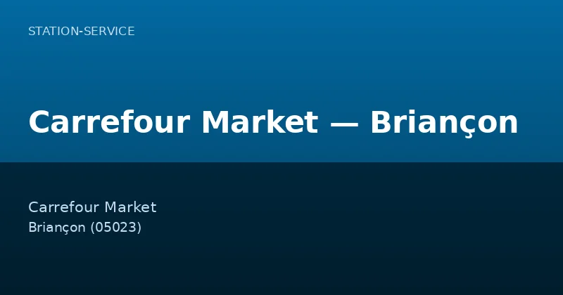 Carrefour Market — Briançon