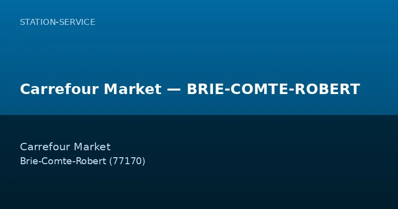 Carrefour Market — BRIE-COMTE-ROBERT