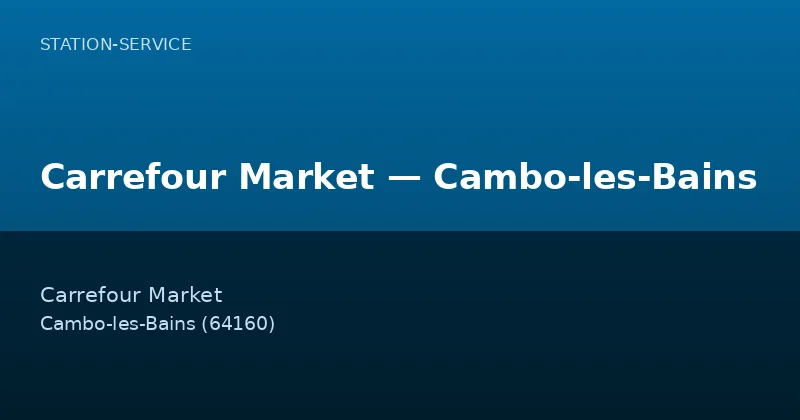 Carrefour Market — Cambo-les-Bains