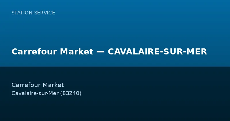 Carrefour Market — CAVALAIRE-SUR-MER