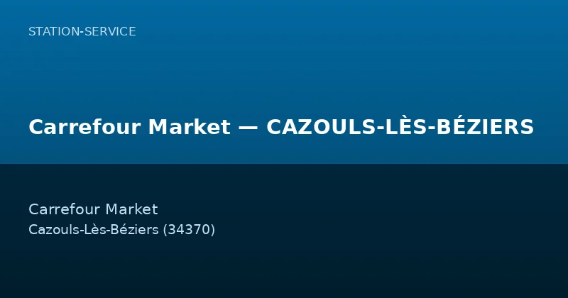 Carrefour Market — CAZOULS-LÈS-BÉZIERS
