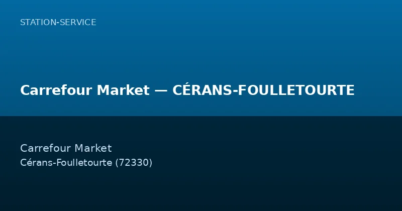 Carrefour Market — CÉRANS-FOULLETOURTE
