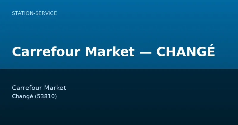 Carrefour Market — CHANGÉ