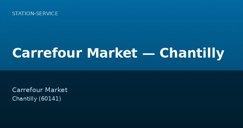 Carrefour Market — Chantilly