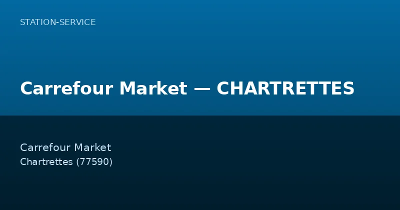 Carrefour Market — CHARTRETTES