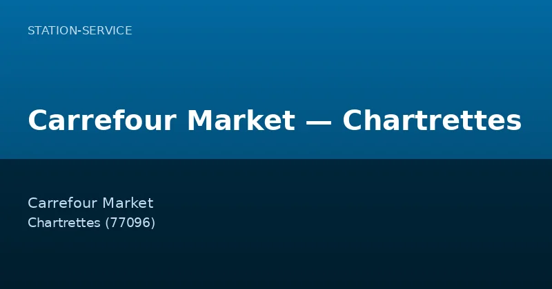 Carrefour Market — Chartrettes