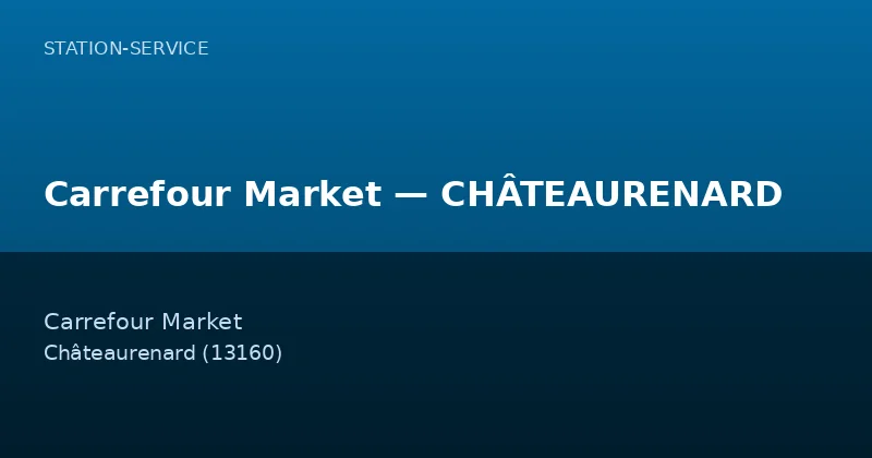 Carrefour Market — CHÂTEAURENARD