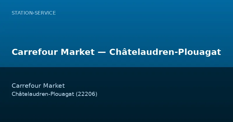Carrefour Market — Châtelaudren-Plouagat