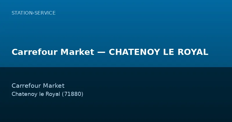 Carrefour Market — CHATENOY LE ROYAL
