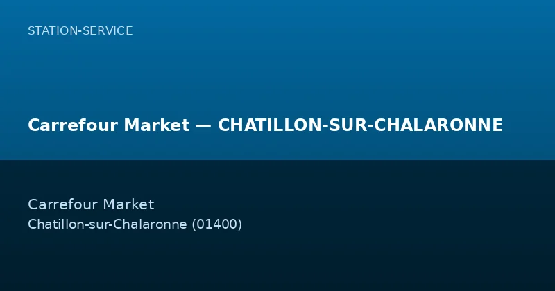 Carrefour Market — CHATILLON-SUR-CHALARONNE