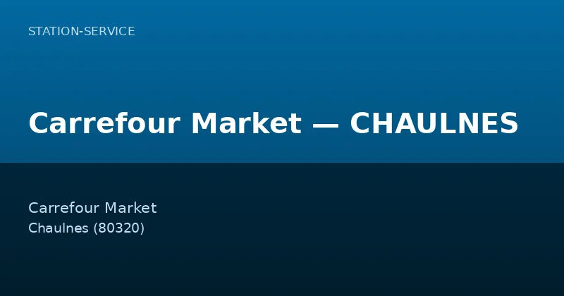 Carrefour Market — CHAULNES