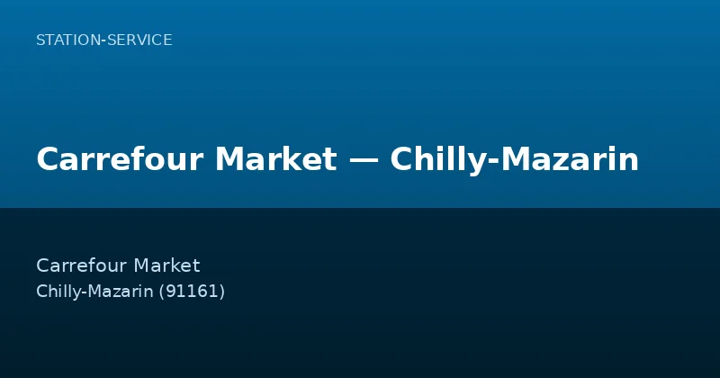 Carrefour Market — Chilly-Mazarin