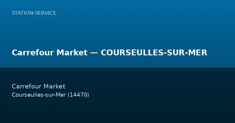 Carrefour Market — COURSEULLES-SUR-MER