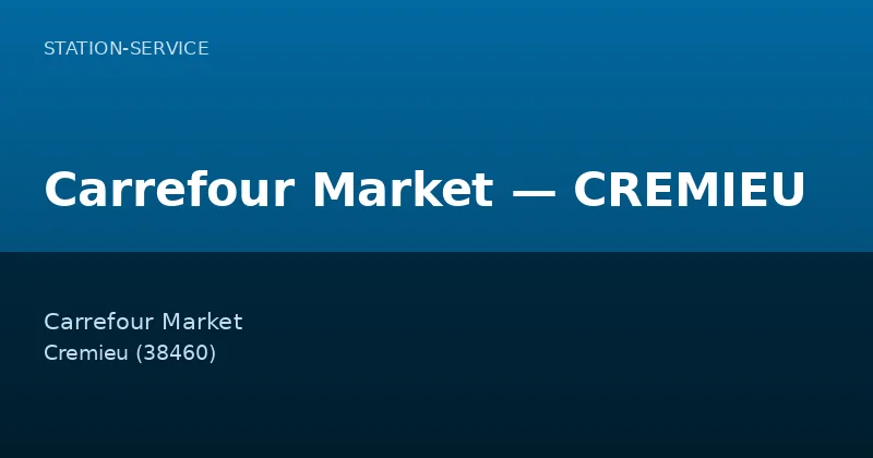 Carrefour Market — CREMIEU