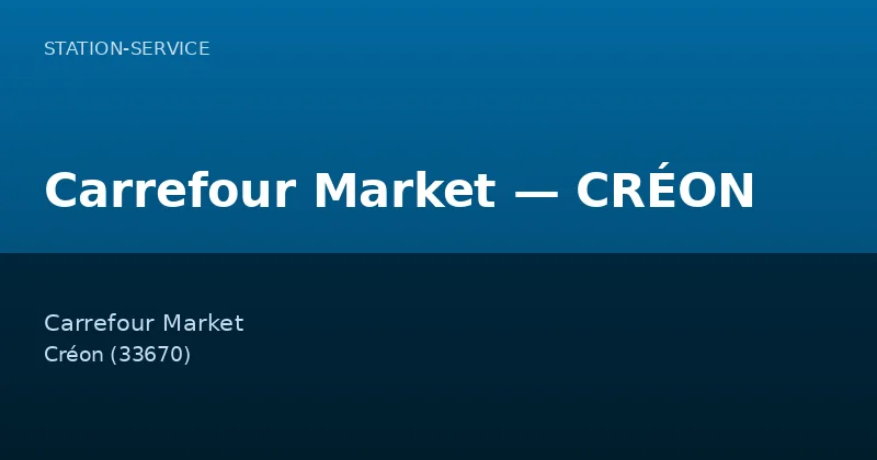 Carrefour Market — CRÉON