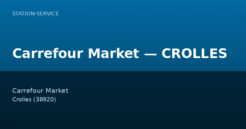 Carrefour Market — CROLLES