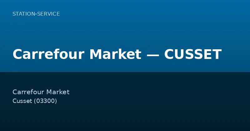 Carrefour Market — CUSSET