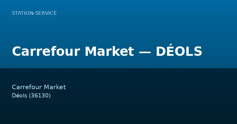 Carrefour Market — DÉOLS